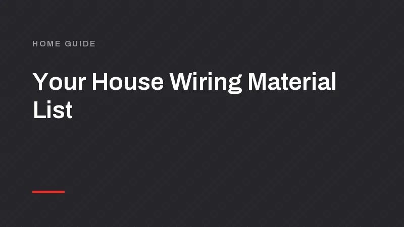 Electrical Material List for House Wiring: 2BHK BOQ