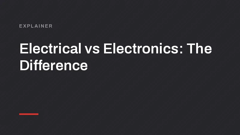Electrical vs Electronics: Difference With Examples