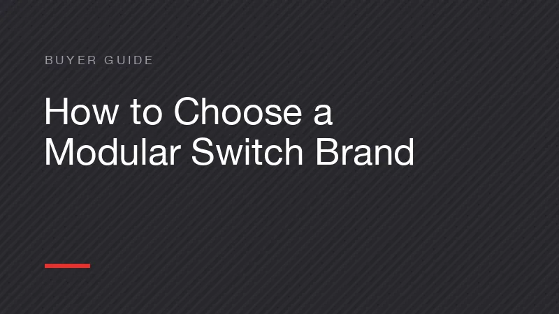 How to Choose a Modular Switch Brand