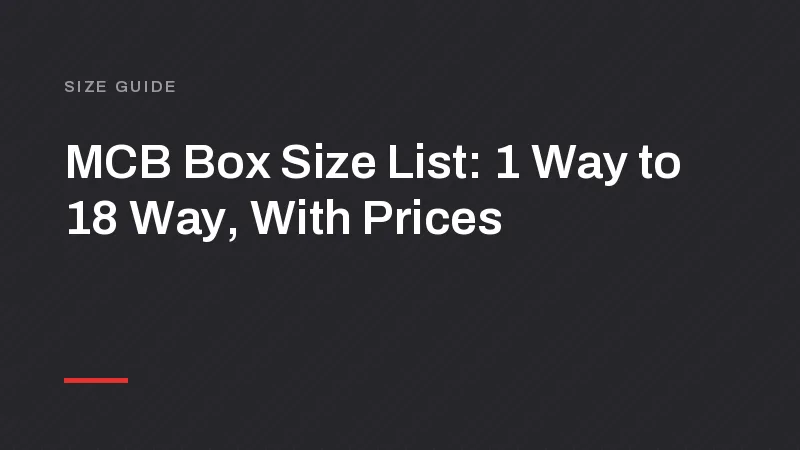 MCB Box Size List: 1 Way to 18 Way, With Prices